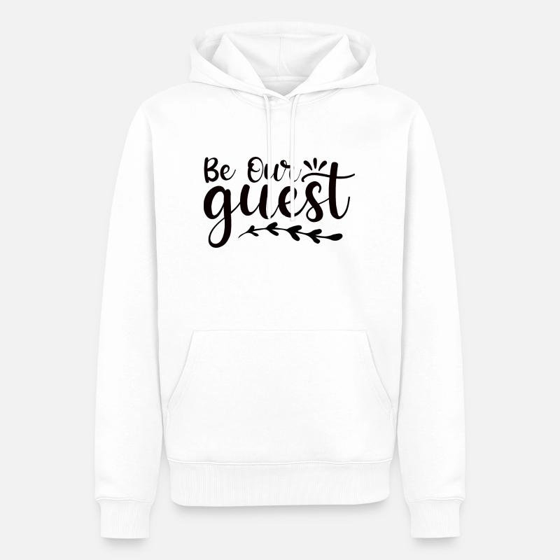 be our guest - Sweat à capuche Premium bio Homme - blanc