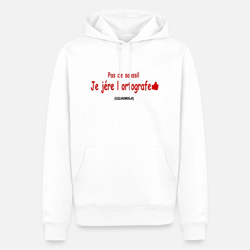 Phrase drôle | message drôle | texte drôle - Sweat à capuche Premium bio Homme - blanc