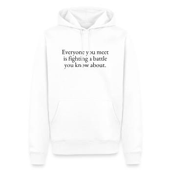 Tous ceux que vous rencontrez se livrent une bataille - Sweat à capuche Premium bio Homme - blanc - Devant - Nico (187cm)