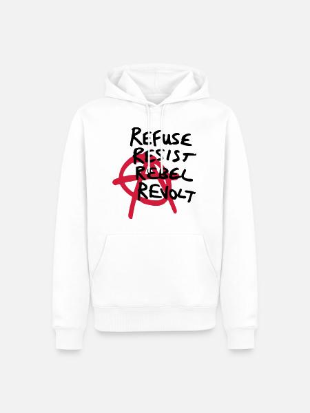 Anarchy Shirt - Refuse, Resist, Rebel, Revolt! - Männer Premium Bio Hoodie - Weiß