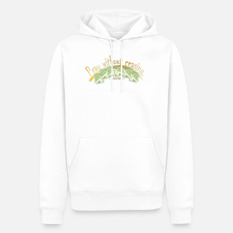 Priez sans cesse - Sweat à capuche Premium bio Homme - blanc