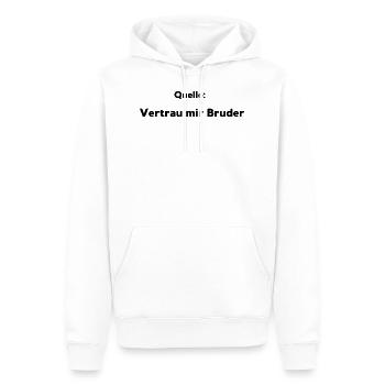 Quelle? Vertrau mir Bruder! - witziger Spruch - Männer Premium Bio Hoodie - Weiß - Vorne - Nico (187cm)