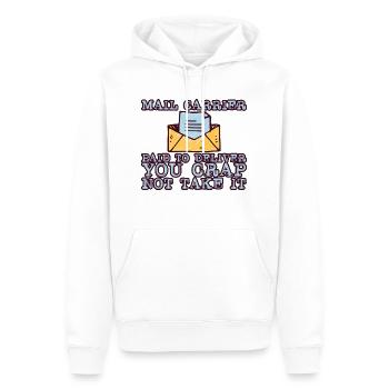 Mail Carrier Paid To Deliver You Crap Not Take It1 - Männer Premium Bio Hoodie - Weiß - Vorne - Nico (187cm)