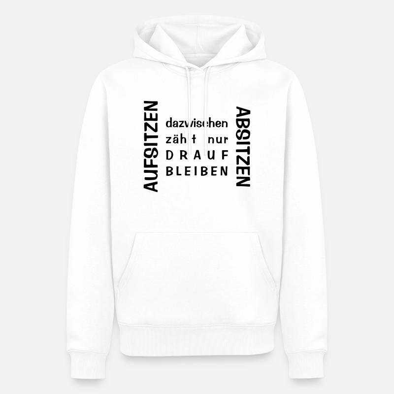 Aufsitzen Absitzen - Männer Premium Bio Hoodie - Weiß