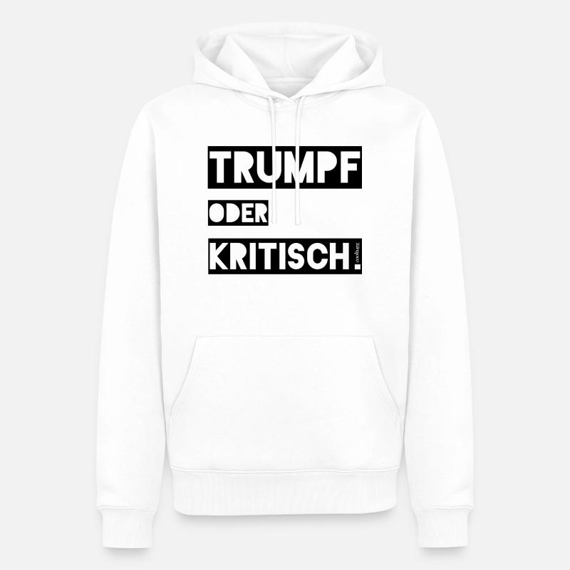 Trumpf oder Kritisch - Männer Premium Bio Hoodie - Weiß