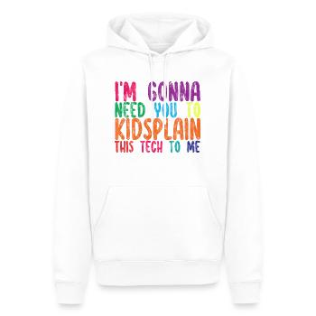 I'm Gonna Need You To Kidsplain This Tech To Me 2 - Männer Premium Bio Hoodie - Weiß - Vorne - Nico (187cm)