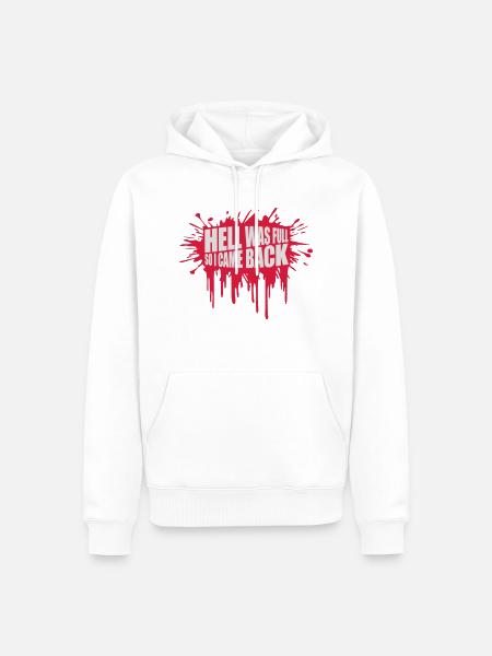 hell was full Zitat - Männer Premium Bio Hoodie - Weiß