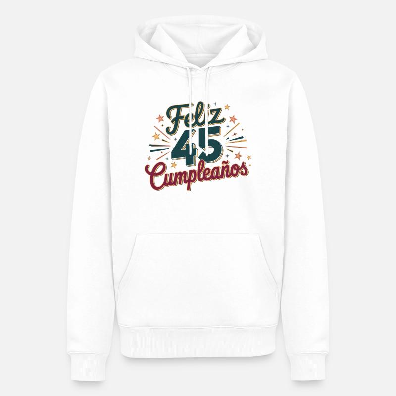 ¡Feliz 45 Cumpleaños! - Sweat à capuche Premium bio Homme - blanc