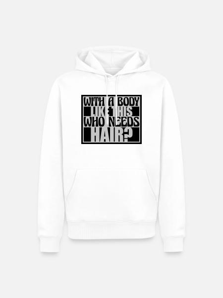 Who Needs Hair Saying - Men’s Premium Organic Hoodie - white