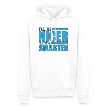 I'll Be Nicer If You'll Be Smarter 4 - Männer Premium Bio Hoodie - Weiß - Vorne - Nico (187cm)