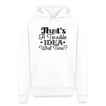 That's A Terrible Idea What Time? - Men’s Premium Organic Hoodie - white - Front - Nico (187cm)