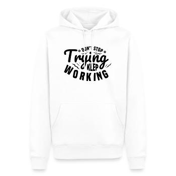 Do Not Stop Trying Keep Working Motivation Quote - Men’s Premium Organic Hoodie - white - Front - Nico (187cm)