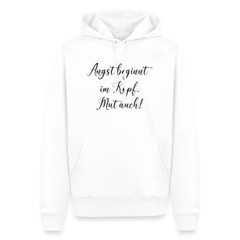 Angst und Mut Motivation Inspiration Spruch - Männer Premium Bio Hoodie - Weiß - Vorne - Nico (187cm)