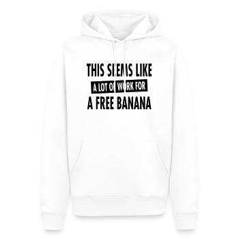 This Seems Like A Lot Of Work For A Free Banana - Sweat à capuche Premium bio Homme - blanc - Devant - Nico (187cm)