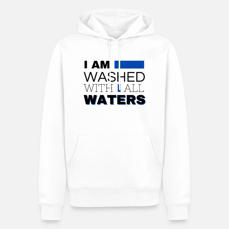 Washed with all waters - Männer Premium Bio Hoodie - Weiß