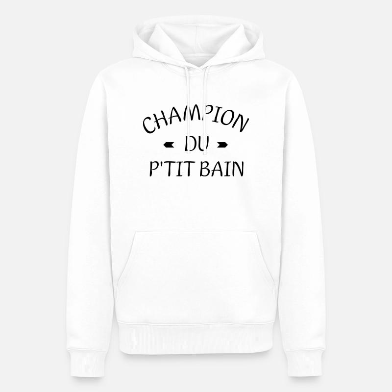 Champion du P'tit Bain ! - Sweat à capuche Premium bio Homme - blanc