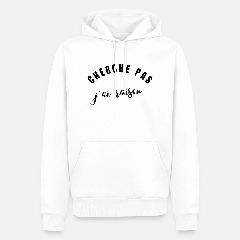 cherche pas j'ai raison - Sweat à capuche Premium bio Homme - blanc