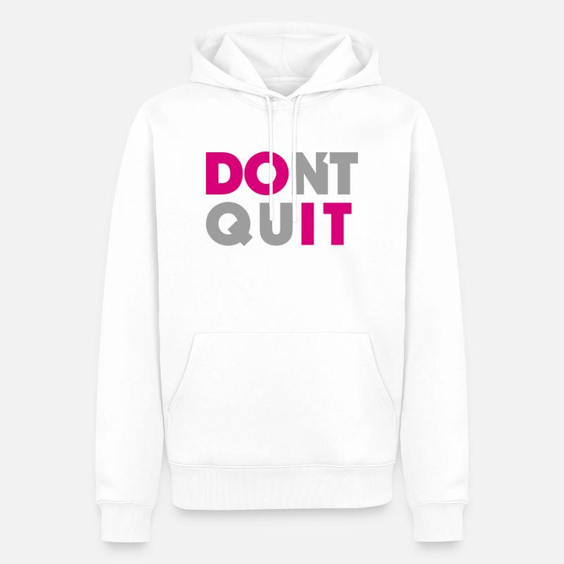 dont quit do it - Männer Premium Bio Hoodie - Weiß