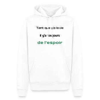 TANT QUE Y'A LA VIE IL Y'A DE L'ESPOIR - Sweat à capuche Premium bio Homme - blanc - Devant - Nico (187cm)