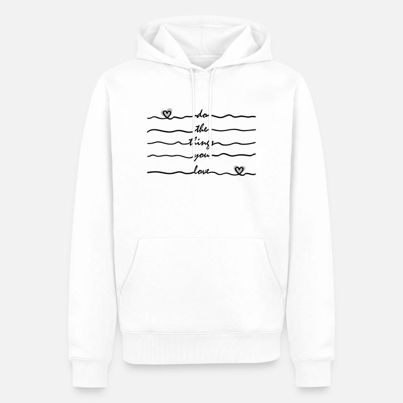 Die Dinge, die du liebst - Männer Premium Bio Hoodie - Weiß