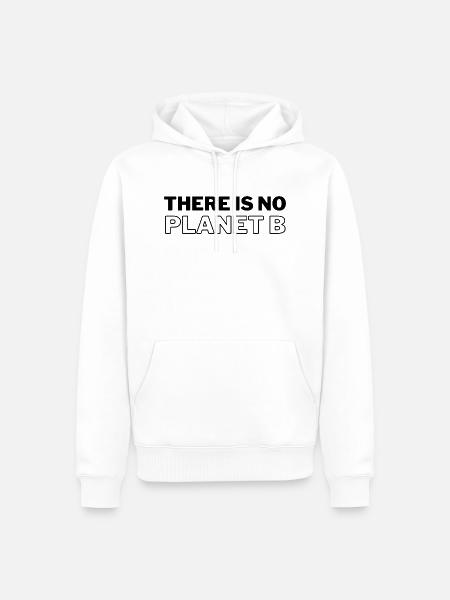 There is no Planet B - Männer Premium Bio Hoodie - Weiß