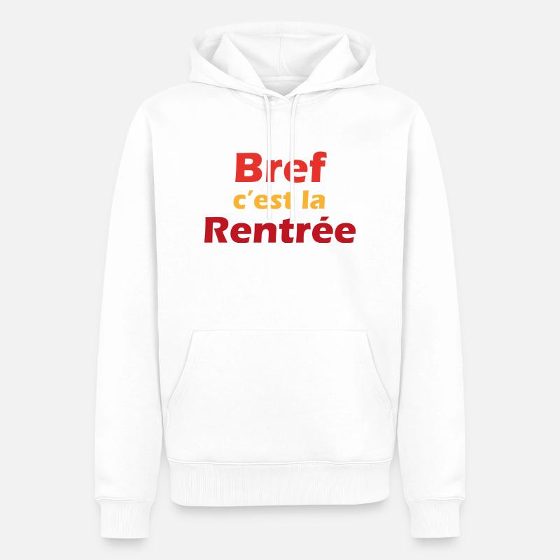 Bref c'est la rentrée - Sweat à capuche Premium bio Homme - blanc