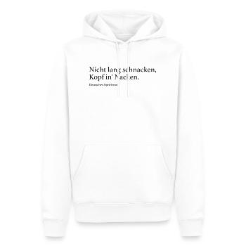 Nicht lang schnacken, Kopf in' Nacken. - Männer Premium Bio Hoodie - Weiß - Vorne - Nico (187cm)