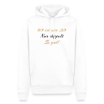 60 ist wie 30 nur doppelt so gut - Männer Premium Bio Hoodie - Weiß - Vorne - Nico (187cm)