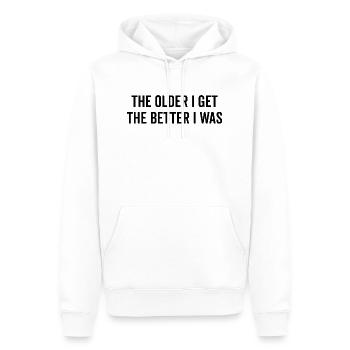 The Older I Get The Better I Was - Men’s Premium Organic Hoodie - white - Front - Nico (187cm)