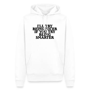 I'll Try Being Nicer If You Try Being Smarter 2 - Men’s Premium Organic Hoodie - white - Front - Nico (187cm)