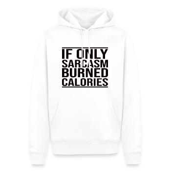 If Only Sarcasm Burned Calories - Men’s Premium Organic Hoodie - white - Front - Nico (187cm)