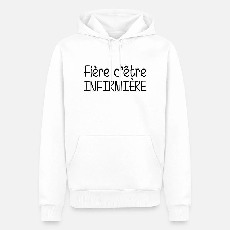 Fière d'être Infirmière - Sweat à capuche Premium bio Homme - blanc