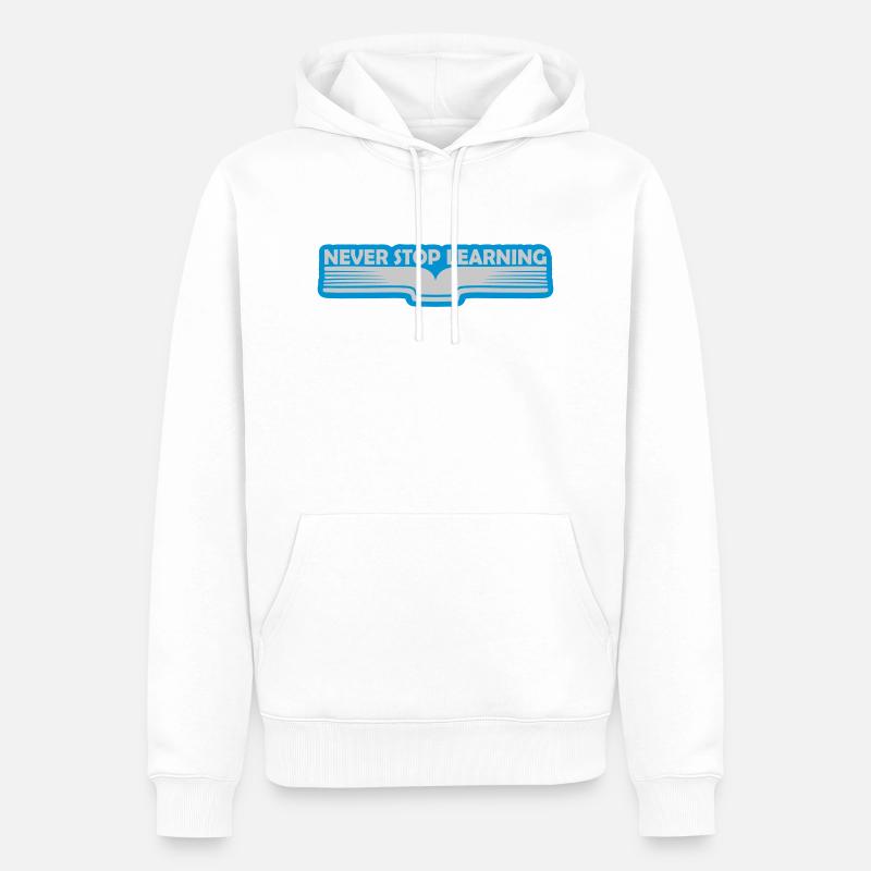 never stop learning Zitat - Männer Premium Bio Hoodie - Weiß