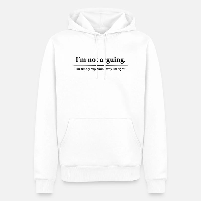 I am not arguing - Sweat à capuche Premium bio Homme - blanc
