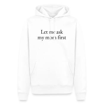 Permettez-moi d’abord de demander à ma mère - Sweat à capuche Premium bio Homme - blanc - Devant - Nico (187cm)