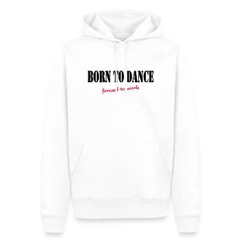 Born to dance-forced to work - Sweat à capuche Premium bio Homme - blanc - Devant - Nico (187cm)