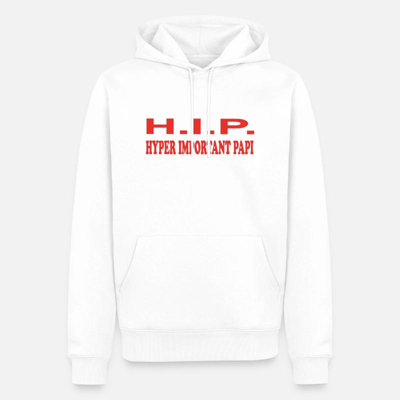 HYPER IMPORTANT PAPI 6509532 - Sweat à capuche Premium bio Homme - blanc