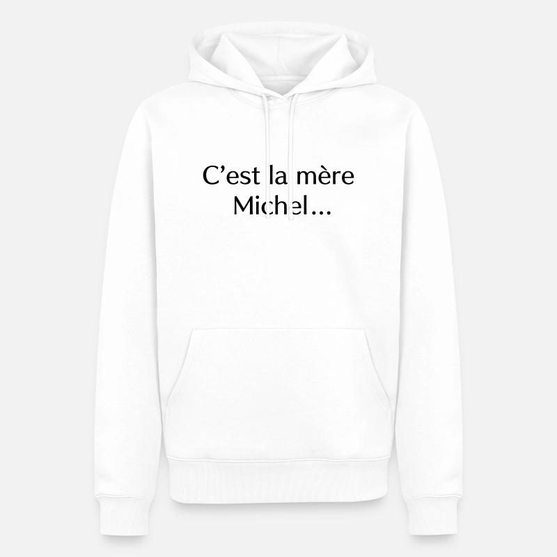 C’est la mère Michel… - Sweat à capuche Premium bio Homme - blanc