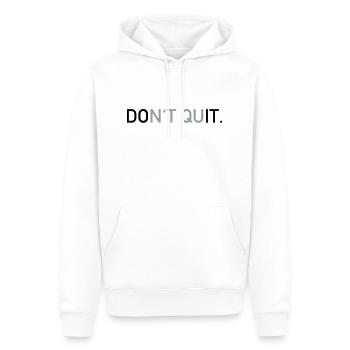 Don't quit - Männer Premium Bio Hoodie - Weiß - Vorne - Nico (187cm)
