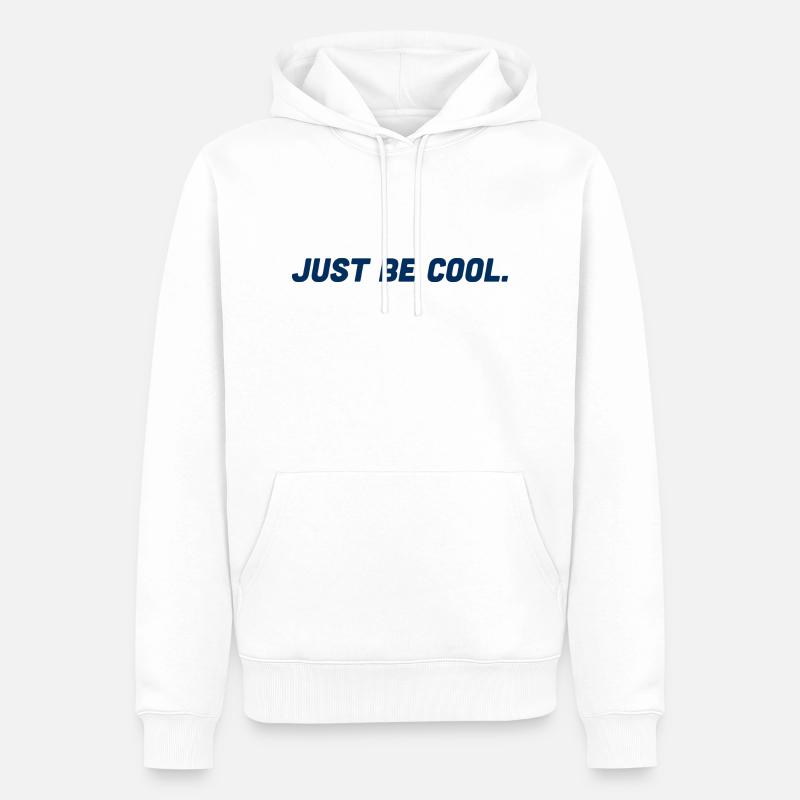 Just be cool - Männer Premium Bio Hoodie - Weiß
