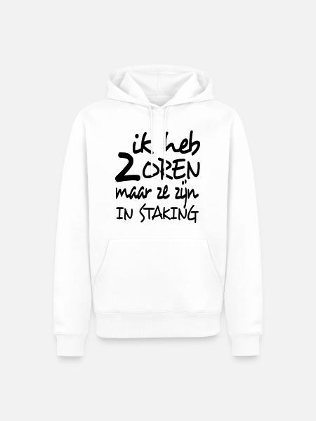 Jag har 2 öron men de strejkar * - Ekologisk premiumluvtröja herr - vit