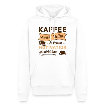 KAFFEE ERREICHT STELLEN - DA KOMMT MOTIVATION GAR - Männer Premium Bio Hoodie - Weiß - Vorne - Nico (187cm)