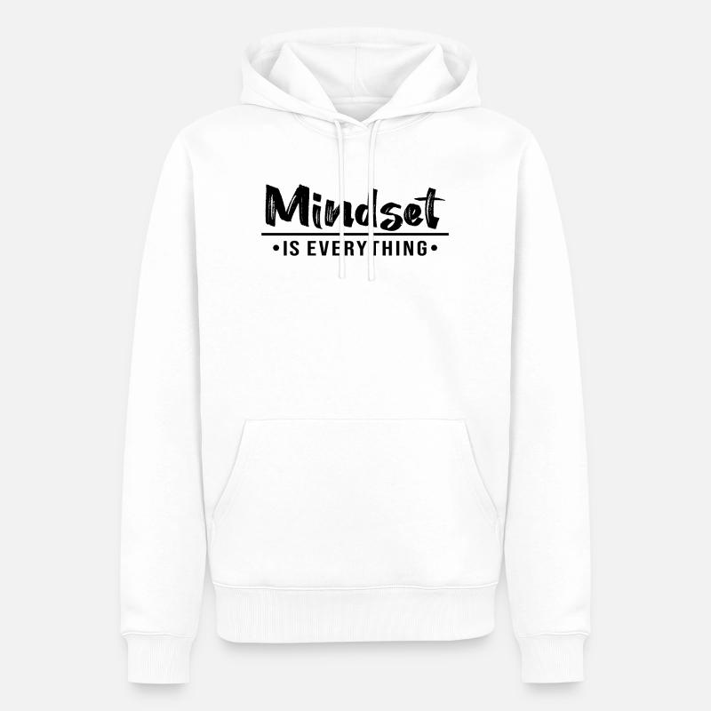 MINDSET IS EVERYTHING - Männer Premium Bio Hoodie - Weiß