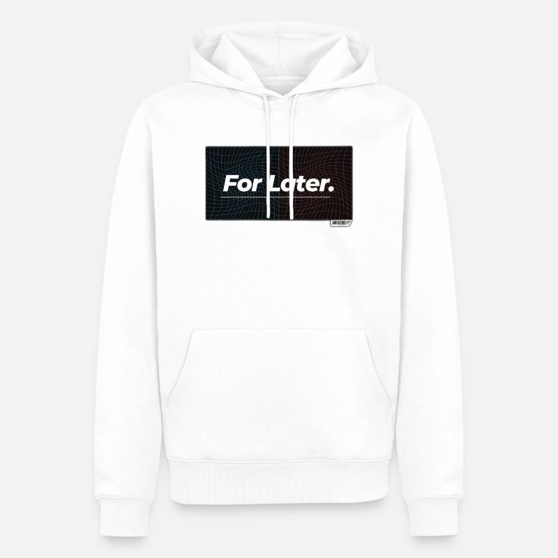Pour plus tard. - Sweat à capuche Premium bio Homme - blanc