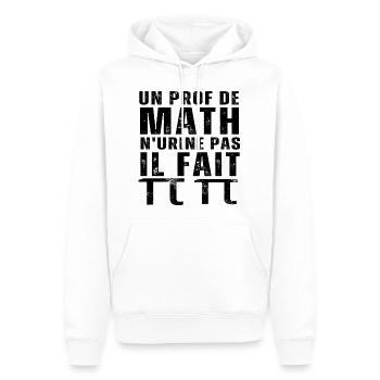 Un prof de math n' urine pas humour professeur - Sweat à capuche Premium bio Homme - blanc - Devant - Nico (187cm)