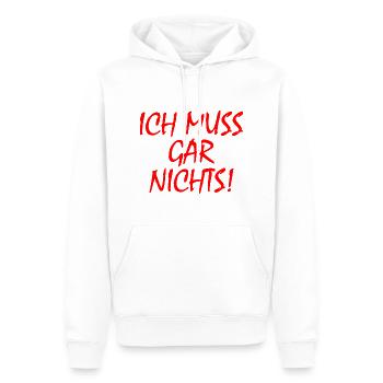 Ich muss gar nichts - Männer Premium Bio Hoodie - Weiß - Vorne - Nico (187cm)