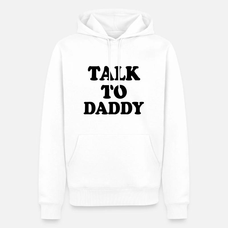 Talk to daddy - Männer Premium Bio Hoodie - Weiß
