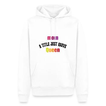Mom A Little Just Above Queen/Mothers day Gift - Sweat à capuche Premium bio Homme - blanc - Devant - Nico (187cm)