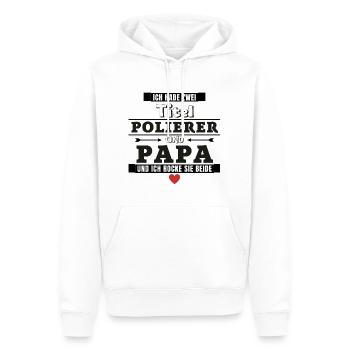 Ich habe zwei Titel Polierer und Papa - Männer Premium Bio Hoodie - Weiß - Vorne - Nico (187cm)