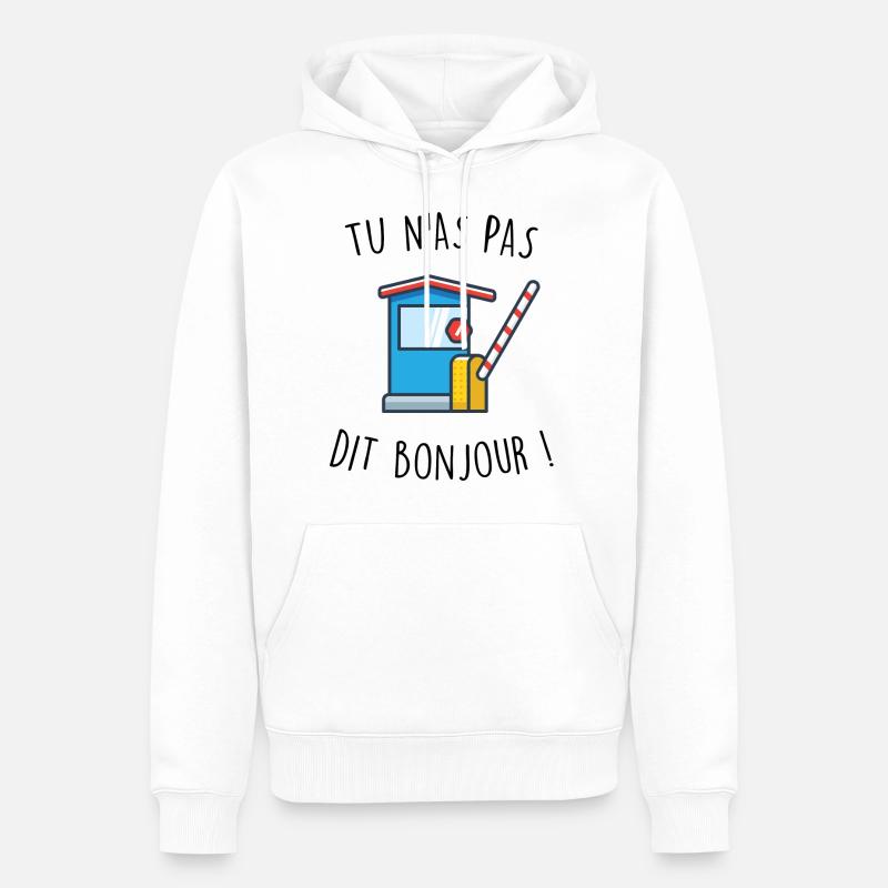 tu n as pas dit bonjour dikkenek - Sweat à capuche Premium bio Homme - blanc